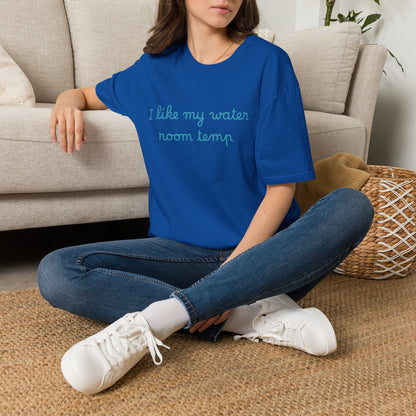 I Like My Water Room Temp T-Shirt — Casual Cozy Graphic Tee